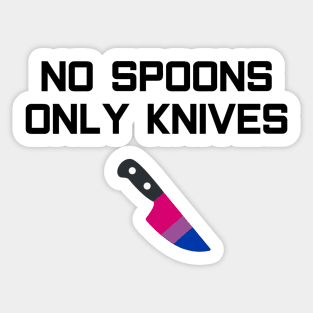 No Spoons Only Bi Knives Sticker